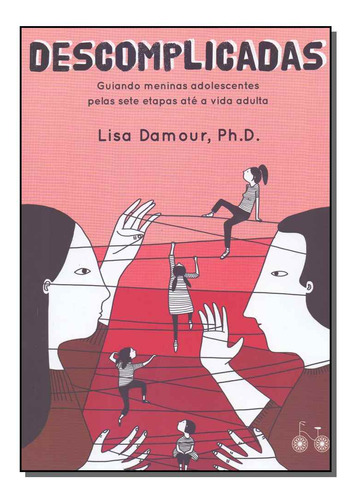 Libro Descomplicadas De Ph D Lisa Damour Rocco