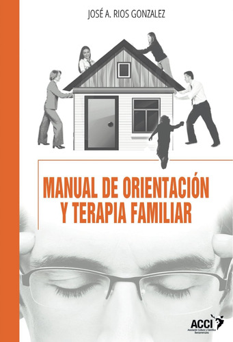 Libro: Manual Orientación Y Terapia Familiar: (enfoque Si