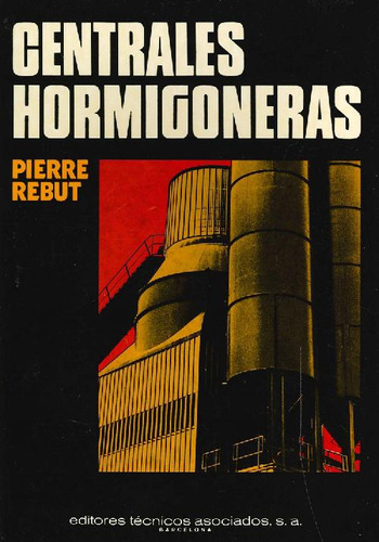 Libro Centrales Hormigoneras De Pierre Rebut