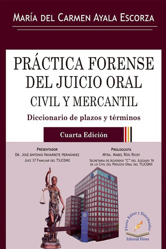 Practica Forense Del Juicio Oral Civil Y Mercantil, De Maria Del Carmen Ayala Escorza., Vol. No. Editorial Flores, Tapa Blanda En Español, 2017