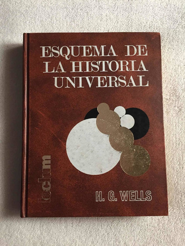 Esquema De La Historia Universal. H. G. Wells. Lectum. 4 T.