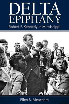Libro Delta Epiphany : Robert F. Kennedy In Mississippi -...