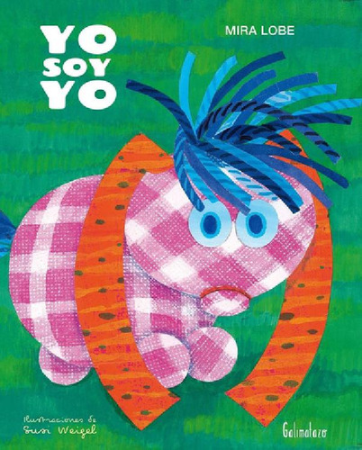 Libro - Libro Yo Soy Yo - Mira Lobe - Susi Weigel, De Lobe,