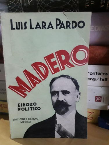       =  Madero  = Esbozo Político 