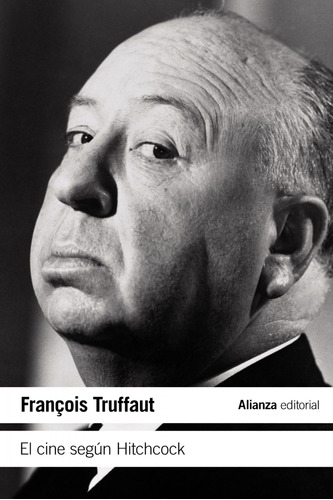 El Cine Según Hitchcock - Truffaut, Franßois