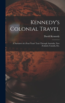 Libro Kennedy's Colonial Travel: A Narrative Of A Four Ye...