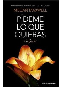 Libro Pideme Lo Que Quieras O Dejame