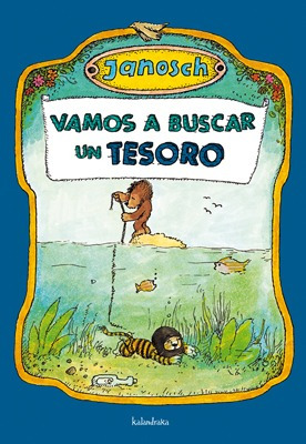 Libro Vamos A Buscar Un Tesoro - Janosch