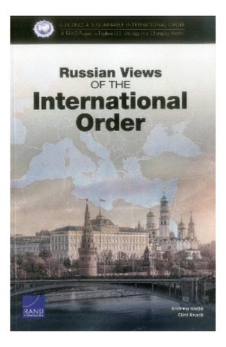 Russian Views Of The International Order - Andrew Radin. Eb6