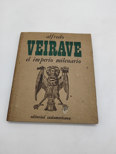 Alfredo Veirave El Imperio Milenario Primera Edición Firmado