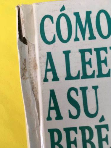 Cómo Enseñar A Leer A Su Bebé: Glenn Doman (Usado)
