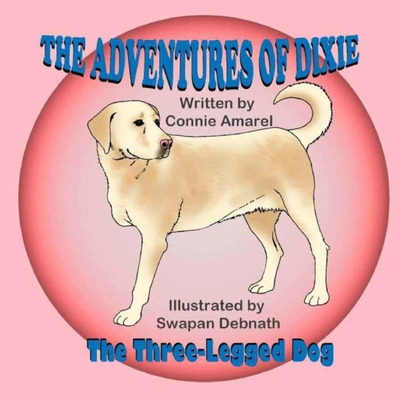 Libro The Adventures Of Dixie The Three-legged Dog - Debn...