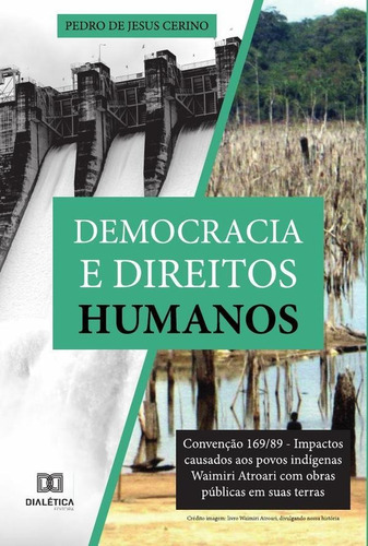 Democracia E Direitos Humanos - Pedro De Jesus Cerino