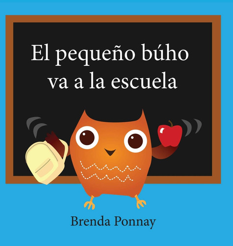 Libro : El Pequeño Buho Va A La Escuela (little Hoo) -...