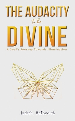 Libro The Audacity To Be Divine - Halbreich, Judith