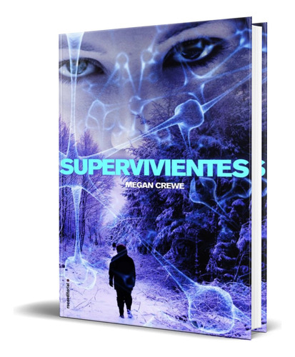Supervivientes, De Megan Crewe. Editorial Roca Editorial De Libros, Tapa Blanda En Español, 2014