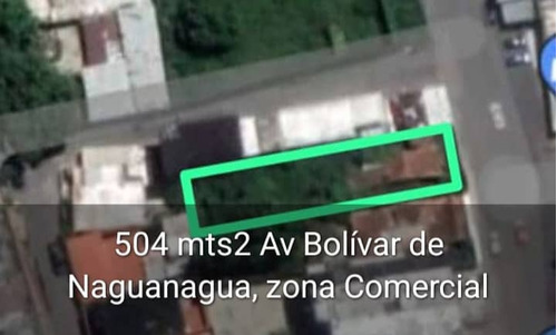 Se Vende Terreno Comercial De 504 M²  Av Bolívar De Naguanagua