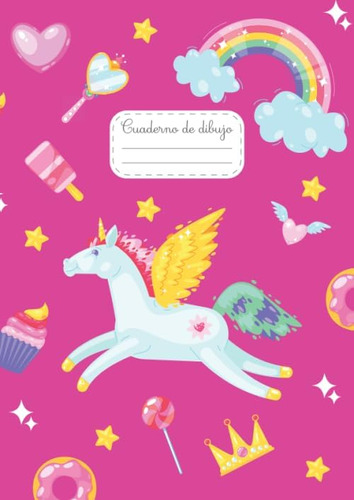 Libro: Cuaderno De Dibujo: Libreta A4 Unicornio Para Niñas -