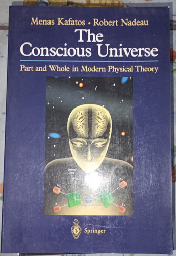 The Conscious Universe Kafatos Teoria Fisica Moderna Ingles