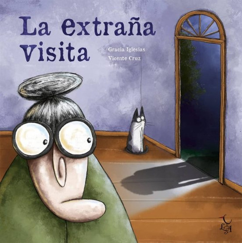 La Extraña Visita - Gracia Iglesias / Vicente Cruz (ilus.)