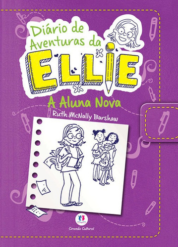 Diário De Aventuras Da Ellie   A Aluna Nova   Livro 2: Diário De Aventuras Da Ellie   A Aluna Nova   Livro 2, De Barshaw, Ruth Mcnally. Editora Ciranda Cultural, Capa Mole, Edição 1 Em Português