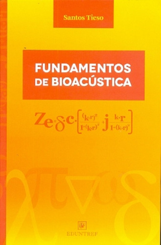 Fundamentos De La Bioacustica - Santos Tieso