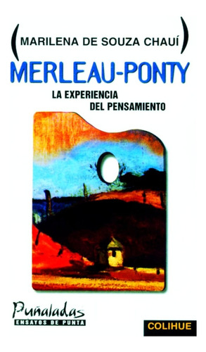 Merleau-ponty La Experiencia Del Pensamiento - Marilena De S