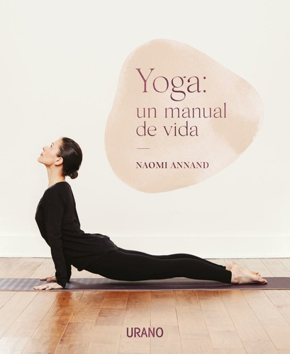 Yoga - Un Manual De Vida - Naomi Annand