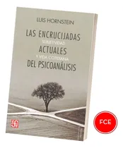 Comprar Las Encrucijadas Actuales Del Psicoanálisis Hornstein Fce
