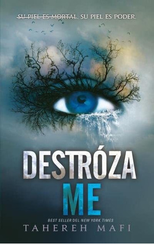 Destroza Me - Tahereh Mafi