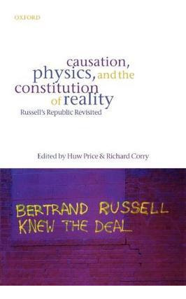 Libro Causation, Physics, And The Constitution Of Reality...