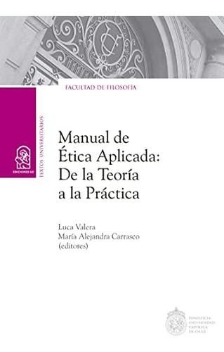 Libro: Manual De Ética Aplicada: De La Teoría A La Práctica
