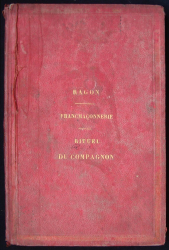 Francmaconnerie. Rituel Du Grande De Comnpagnon. 49n 844