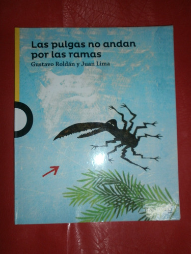 Las Pulgas No Andan Por Las Ramas - Roldán Ed. Loqueleo Leer