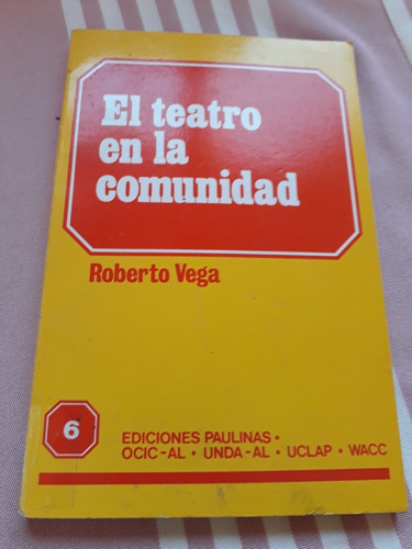 El Teatro En La Comunidad. Instrumento De Descolonización