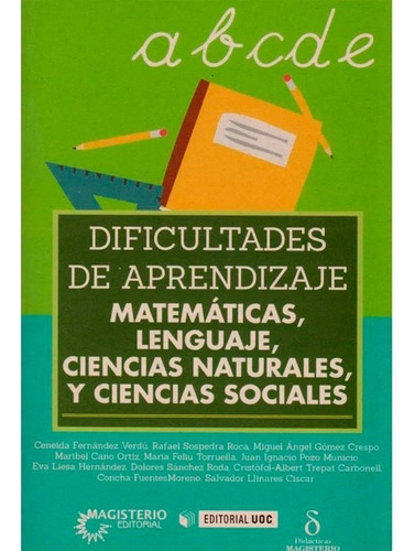 Dificultades De Aprendizaje. Matematicas, Lenguaje, Ciencias, De Rafael Sospedra Roca, Miguel Angel Gomez Crespo Ceneida. Editorial Magisterio, Tapa Blanda, Edición Magisterio En Español, 2017