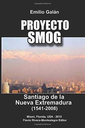 Libro Proyecto Smog: Santiago De La Nueva Extremadura ( Lcm7