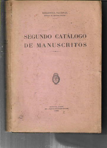 Biblioteca Nacional Segundo Catálogo De Manuscritos.