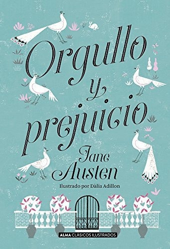 Libro : Orgullo Y Prejuicio (clasicos Ilustrados) - Austen,