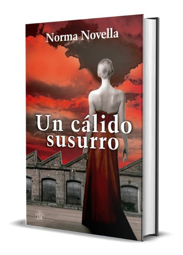 Un Cálido Susurro, De Novella Norma. Editorial El Emporio Ediciones En Español