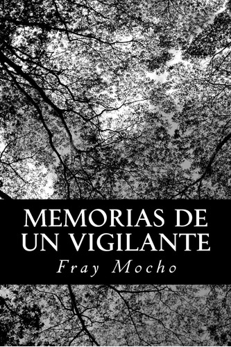 Libro Memorias De Un Vigilante- Fray Mocho
