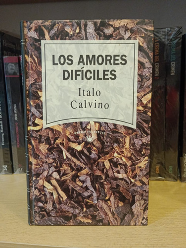 Los Amores Difíciles - Italo Calvino - Ed Rba - Tapa Dura