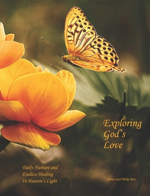 Libro Exploring God's Love: Daily Nurture And Endless Hea...