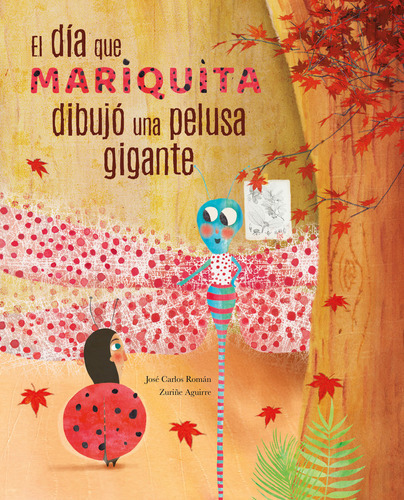 El Dãâa Que Mariquita Dibujãâ³ Una Pelusa Gigante, De Román García, José Carlos. Editorial Cuento De Luz, Tapa Dura En Español