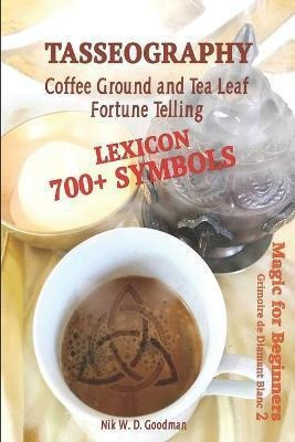 Libro Tasseography Coffee Ground And Tea Leaf Fortune Tel...