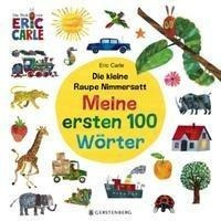 Die Kleine Raupe Nimmersatt - Mein Ersten 100 Wor (alemán)