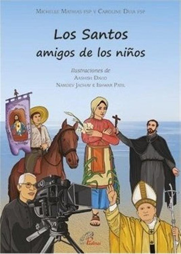 Los Santos Amigos De Los Niños - Mattias, Michele/duia, Caro