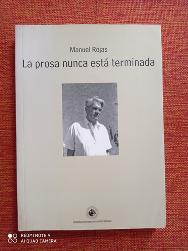 La Prosa Nunca Está Terminada- Manuel Rojas