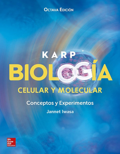 Karp, Biología Celular Y Molecular 7ma Edición