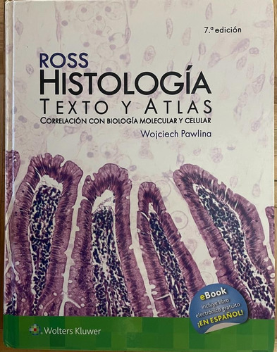 Histologia Texto Y Atlas 7° Ediición. Ross. Español